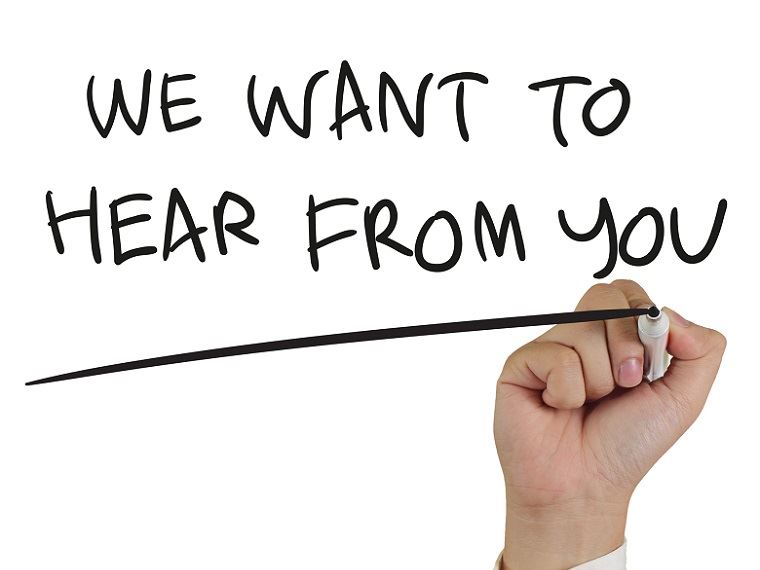  We want to hear from you