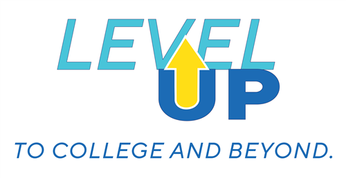 Level Up to College and Beyond Resources