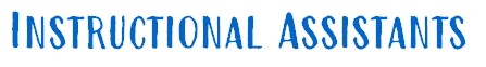 Instructional Assistants