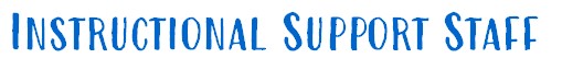 Instructional Support Staff