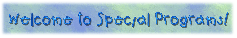 Special Programs Special Programs